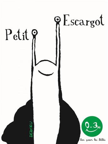 Couverture du livre « Petit escargot » de Thierry Dedieu aux éditions Seuil Jeunesse