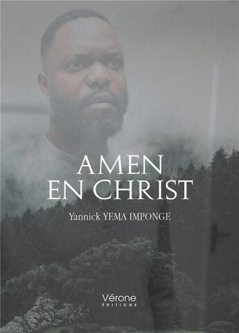 Couverture du livre « Amen en Christ » de Yannick Yema Imponge aux éditions Verone