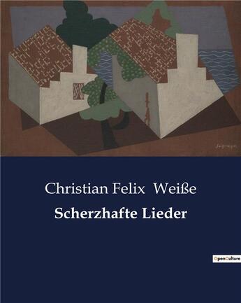 Couverture du livre « Scherzhafte Lieder » de Wei E Christian aux éditions Culturea