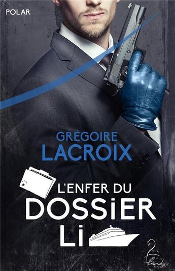 Couverture du livre « L'enfer du dossier li » de Gregoire Lacroix aux éditions Flamant Noir