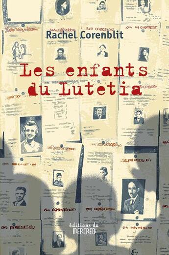 Couverture du livre « Les enfants du Lutetia » de Rachel Corenblit aux éditions Les Editions Du Mercredi