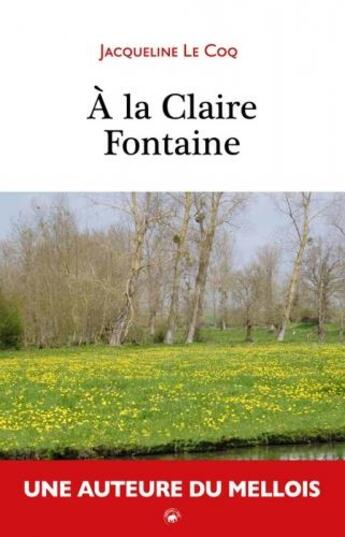 Couverture du livre « À la claire fontaine » de Jacqueline Le Coq aux éditions Geste