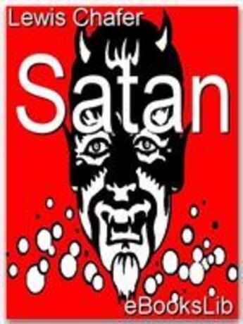 Couverture du livre « Satan » de Lewis Sperry Chafer aux éditions Ebookslib