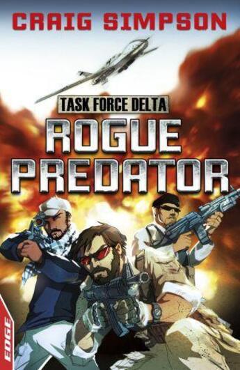 Couverture du livre « Edge: Rogue Predator: Task Force Delta 1 » de Simpson Craig aux éditions Epagine