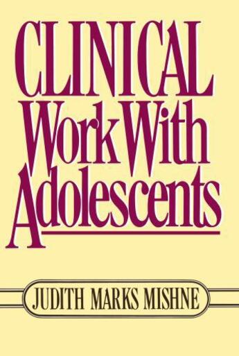 Couverture du livre « Clinical Work With Adolescents » de Mishne Judith Marks aux éditions Free Press