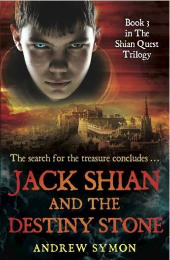 Couverture du livre « Jack Shian and the Destiny Stone » de Symon Andrew aux éditions Black & White Publishing