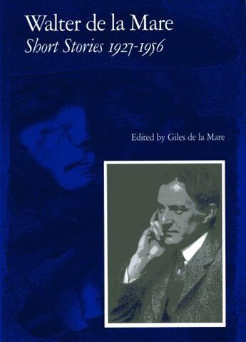 Couverture du livre « Short Stories 1927-1956 » de Walter De La Mare aux éditions Giles De La Mare Publishers Ltd