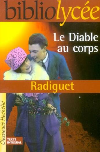 Couverture du livre « Le diable au corps » de Raymond Radiguet et T-B Lou aux éditions Hachette Education