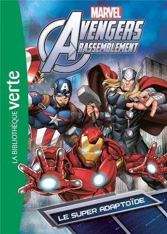 Couverture du livre « Avengers Rassemblement t.6 ; le super adaptoïde » de  aux éditions Hachette Jeunesse