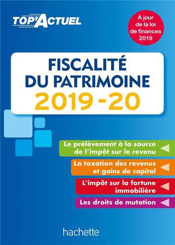 Couverture du livre « Top'actuel : fiscalité du patrimoine (édition 2019/2020) » de Gilles Meyer aux éditions Hachette Education