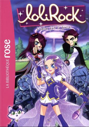 Couverture du livre « Lolirock - t39 - lolirock 39 - l'union fait la force » de Marathon Media aux éditions Hachette Jeunesse