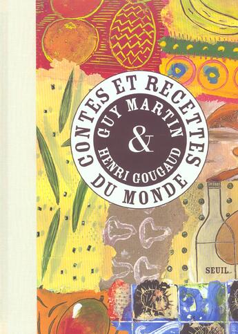 Couverture du livre « Contes Et Recettes Du Monde » de Henri Gougaud et Guy Martin aux éditions Seuil