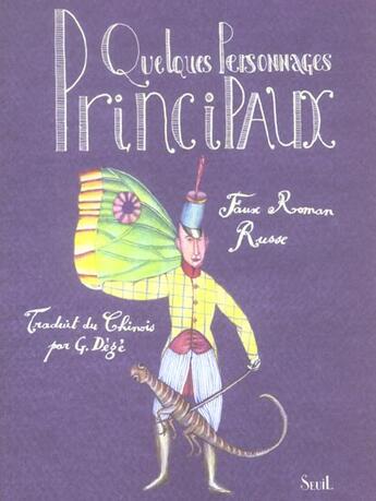 Couverture du livre « Quelques personnages principaux. faux roman russe traduit du chinois » de Guillaume Dege aux éditions Seuil