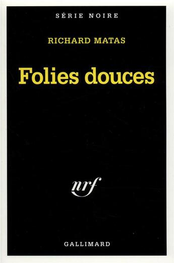 Couverture du livre « Folies douces » de Richard Matas aux éditions Gallimard