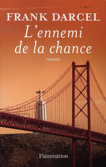 Couverture du livre « L'ennemi de la chance » de Frank Darcel aux éditions Flammarion