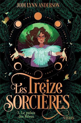 Couverture du livre « Les treize sorcières Tome 3 : Le palais des rêves » de Jodi Lynn Anderson aux éditions Nathan