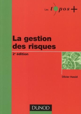 Couverture du livre « La gestion des risques (2e édition) » de Olivier Hassid aux éditions Dunod