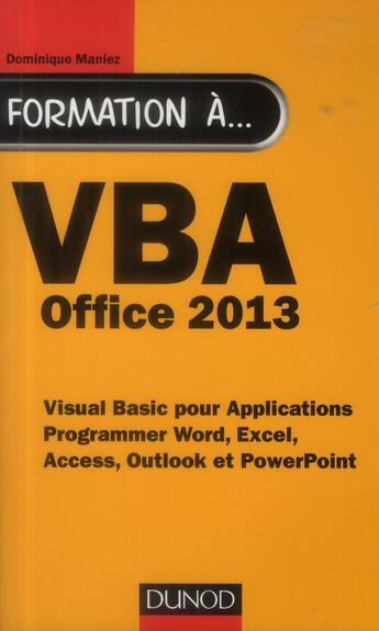 Couverture du livre « Formation à VBA - office 2013 » de Dominique Maniez aux éditions Dunod