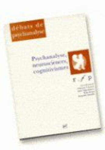 Couverture du livre « Le psychanalyse des neurosciences cognitivismes » de Cahterine Couvreur aux éditions Puf
