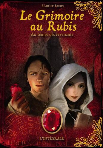 Couverture du livre « Le grimoire au rubis ; integrale cycle 3 » de Beatrice Bottet aux éditions Casterman