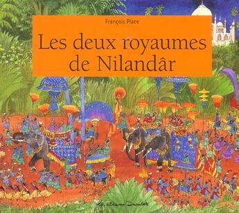 Couverture du livre « Les deux royaumes de nilandar » de François Place aux éditions Casterman