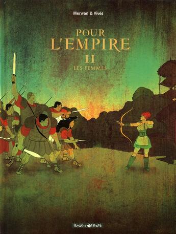 Couverture du livre « Pour l'Empire Tome 2 : les femmes » de Merwan et Bastien Vives aux éditions Dargaud