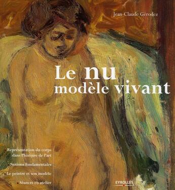 Couverture du livre « Le nu, modèle vivant » de Gerodez Jean-Cl aux éditions Eyrolles