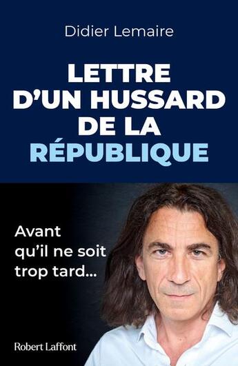 Couverture du livre « Lettre d'un hussard de la République » de Didier Lemaire aux éditions Robert Laffont