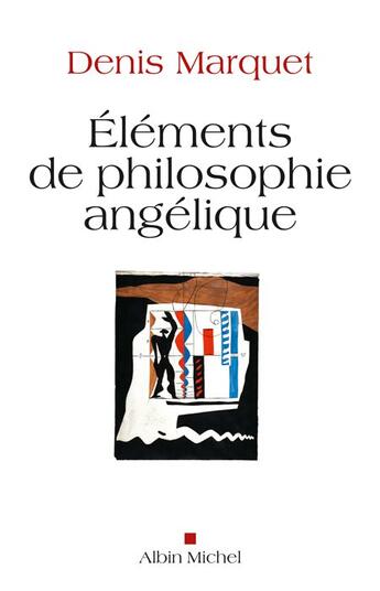 Couverture du livre « Éléments de philosophie angélique » de Marquet-D aux éditions Albin Michel