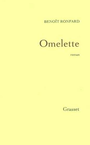 Couverture du livre « Omelette » de Benoit Ronfard aux éditions Grasset