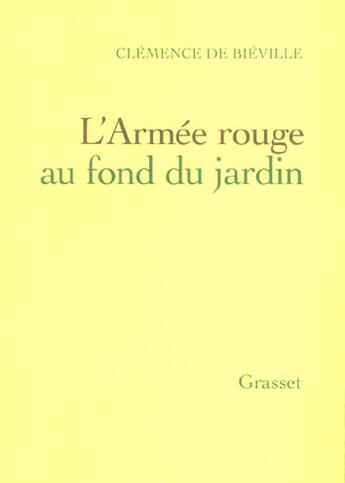 Couverture du livre « L'armée rouge au fond du jardin » de Bieville Clemence aux éditions Grasset