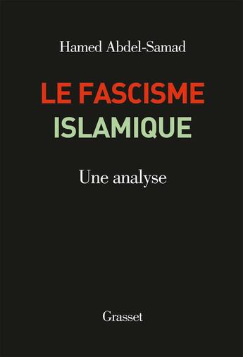 Couverture du livre « Le fascisme islamique ; une analyse » de Hamed Abdel-Samad aux éditions Grasset Et Fasquelle