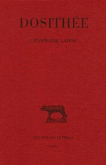 Couverture du livre « Grammaire latine » de Dosithee aux éditions Belles Lettres