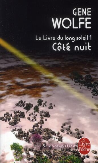 Couverture du livre « Le livre du long soleil Tome 1 ; côté nuit » de Wolfe-G aux éditions Le Livre De Poche