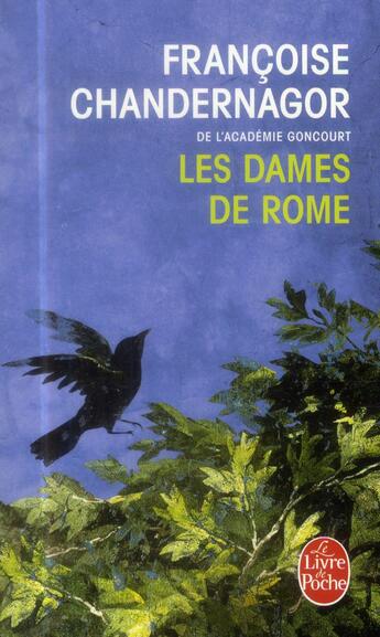 Couverture du livre « La reine oubliée t.2 ; les dames de Rome » de Francoise Chandernagor aux éditions Le Livre De Poche