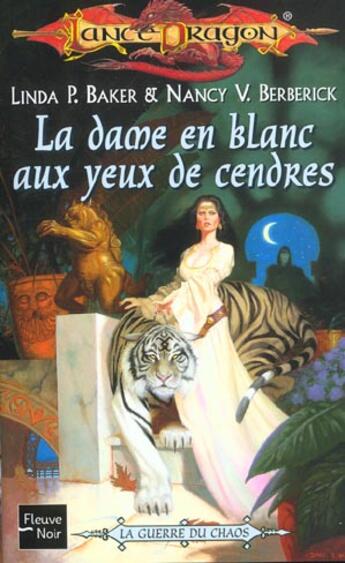 Couverture du livre « La séquence de la guerre du chaos t.2 ; la dame en blanc aux yeux de cendre » de Linda Baker aux éditions Fleuve Editions