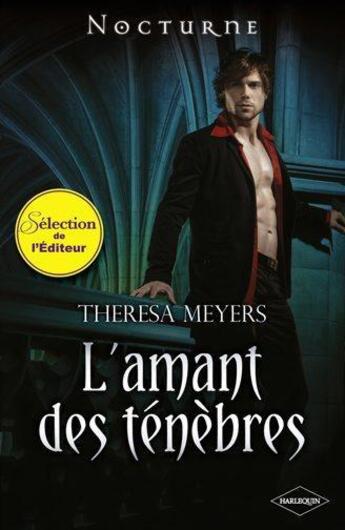 Couverture du livre « L'amant des ténèbres » de Theresa Meyers aux éditions Harlequin