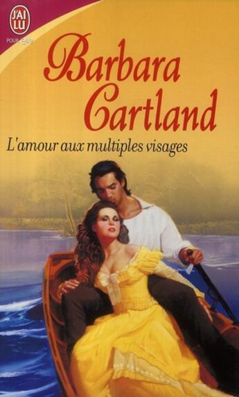 Couverture du livre « L'amour aux multiples visages » de Barbara Cartland aux éditions J'ai Lu