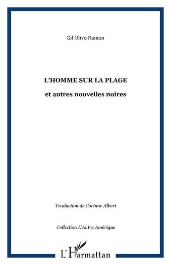 Couverture du livre « L'homme sur la plage et autres nouvelles noires » de Ramon Gil Olivo aux éditions Editions L'harmattan