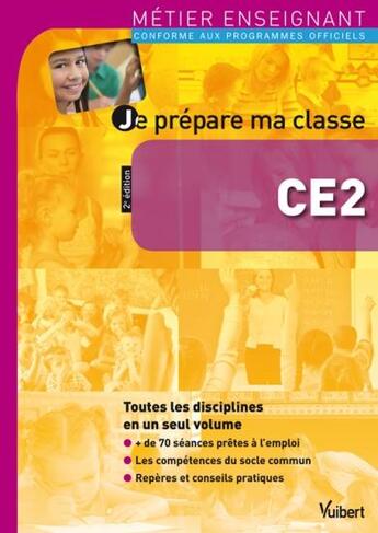 Couverture du livre « Métier enseignant ; je prépare ma classe ; CE2 (2e édition) » de  aux éditions Vuibert