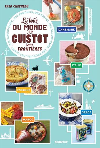 Couverture du livre « LES RECETTES DU GLOBE COOKER ; le tour du monde d'un cuistot sans frontière » de Frederic Chesneau aux éditions Mango