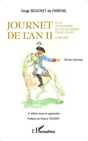 Couverture du livre « Journet de l'an II ; la vie mouvementée du chef de bataillon Claude Journet (1768-1861) (2e édition) » de Serge Bouchet De Fareins aux éditions L'harmattan