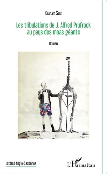 Couverture du livre « Les tribulations de J. Alfred Prufrock au pays des Moas géants » de Graham Sage aux éditions L'harmattan