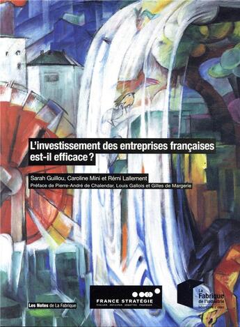 Couverture du livre « L'investissement des entreprises françaises est-il efficace » de Remi Lallement et Sarah Guillou et Caroline Mini aux éditions Presses De L'ecole Des Mines
