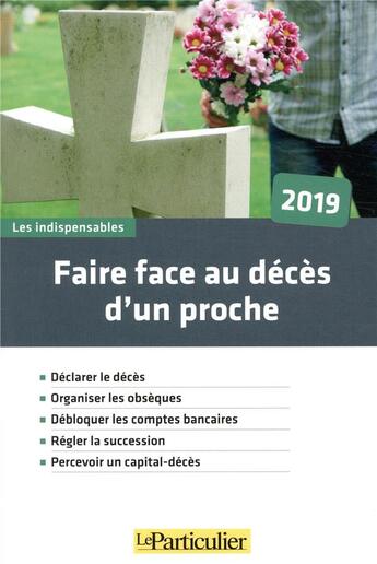 Couverture du livre « Faire face au décès d'un proche (édition 2019) » de  aux éditions Le Particulier