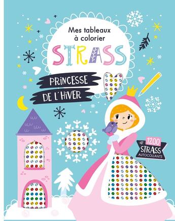 Couverture du livre « Mes tableaux a colorier strass - princesse de l'hiver » de Atelier Cloro aux éditions 1 2 3 Soleil