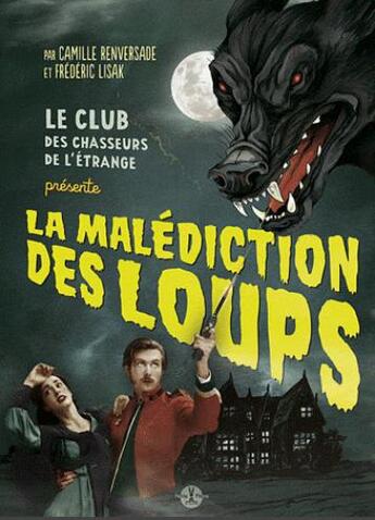 Couverture du livre « La malédiction des loups » de Frederic Lisak et Camille Renversade aux éditions Petite Plume De Carotte