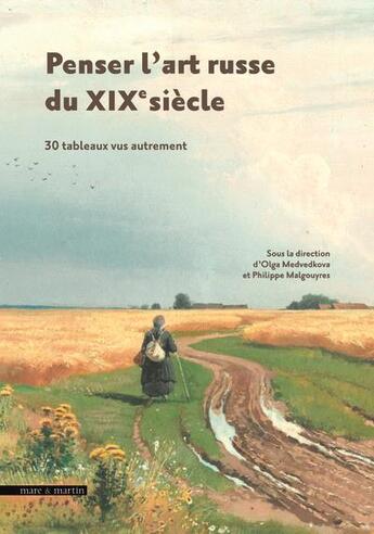 Couverture du livre « Penser l'art russe du XIXe siècle : 30 tableaux vus autrement » de Olga Medvedkova et Philippe Malgouyres aux éditions Mare & Martin