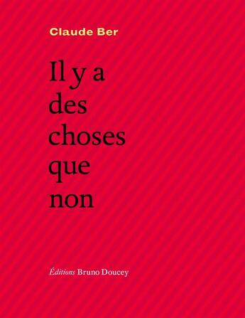 Couverture du livre « Il y a des choses que non » de Claude Ber aux éditions Bruno Doucey