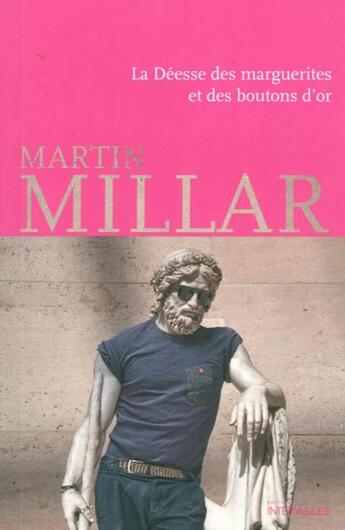 Couverture du livre « La déesse des marguerites et des boutons d'or » de Martin Millar aux éditions Intervalles